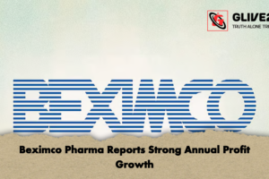 Beximco Pharma Reports Strong Annual Profit Growth