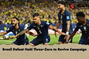 Brazil Defeat Haiti Three-Zero to Revive Campaign