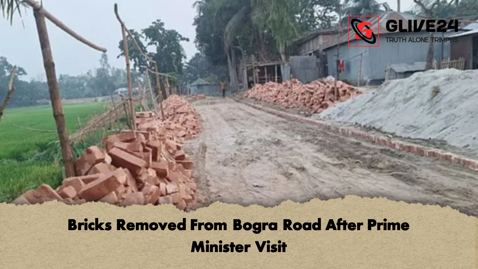 Bricks Removed From Bogra Road After Prime Minister Visit 2 Bricks Removed From Bogra Road After Prime Minister Visit