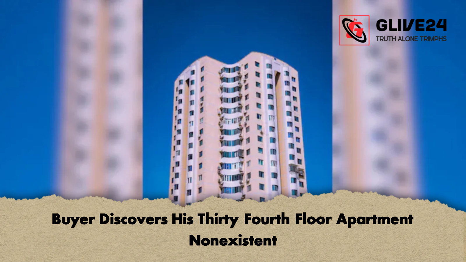 Buyer Discovers His Thirty Fourth Floor Apartment Nonexistent 1 Buyer Discovers His Thirty Fourth Floor Apartment Nonexistent 1 Buyer Discovers His Thirty Fourth Floor Apartment Nonexistent