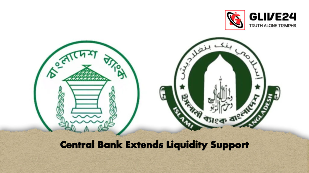 Central Bank Extends Liquidity Support Central Bank Extends Liquidity Support