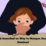 Child Assaulted on Way to Mosque Suspect Detained Child Assaulted on Way to Mosque; Suspect Detained