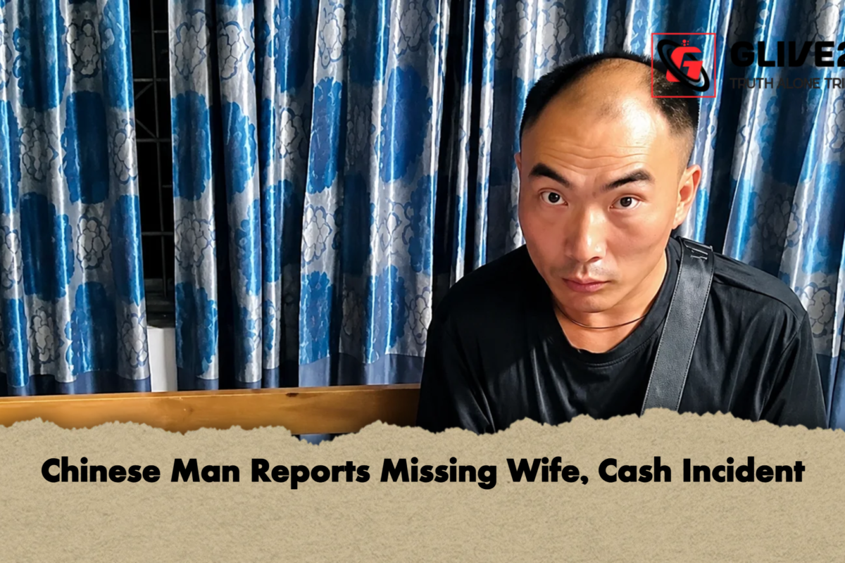 Chinese Man Reports Missing Wife, Cash Incident