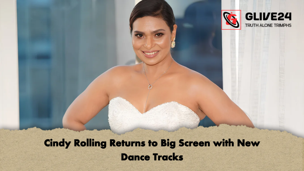 Cindy Rolling Returns to Big Screen with New Dance Tracks 3 Cindy Rolling Returns to Big Screen with New Dance Tracks 1 Cindy Rolling Returns to Big Screen with New Dance Tracks