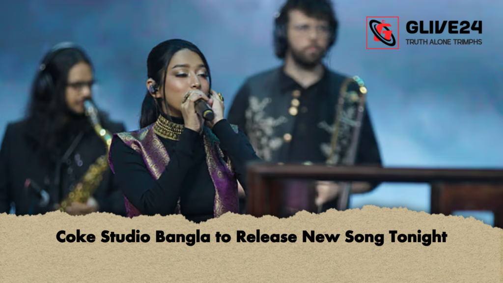 Coke Studio Bangla to Release New Song Tonight Coke Studio Bangla to Release New Song Tonight