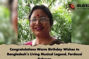 Congratulations Warm Birthday Wishes to Bangladesh’s Living Musical Legend, Ferdousi Rahman