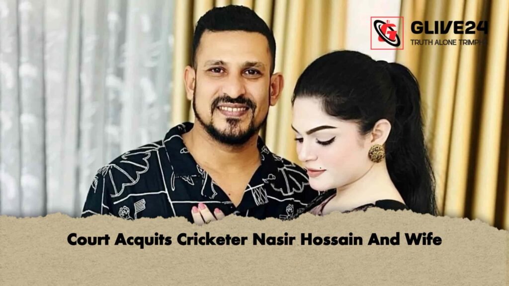 Court Acquits Cricketer Nasir Hossain And Wife 2 Court Acquits Cricketer Nasir Hossain And Wife