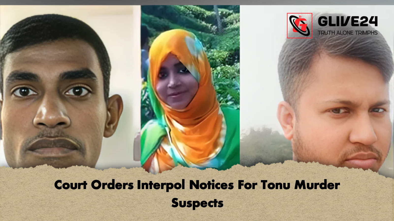Court Orders Interpol Notices For Tonu Murder Suspects 2 Court Orders Interpol Notices For Tonu Murder Suspects