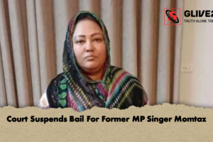 Court Suspends Bail For Former MP Singer Momtaz