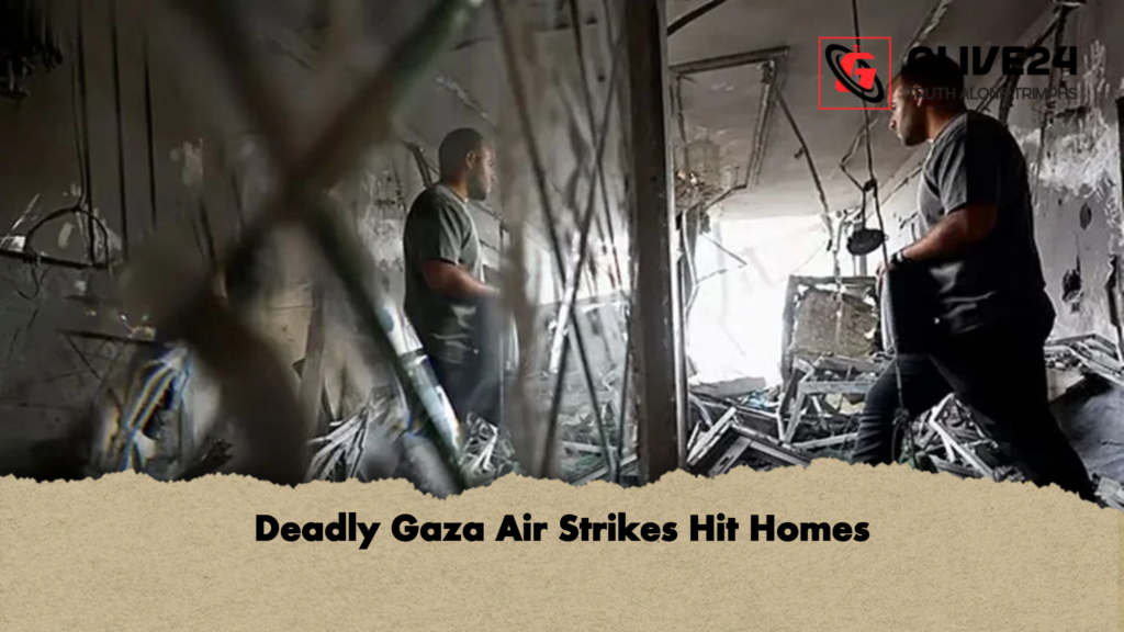 Deadly Gaza Air Strikes Hit Homes Deadly Gaza Air Strikes Hit Homes Deadly Gaza Air Strikes Hit Homes