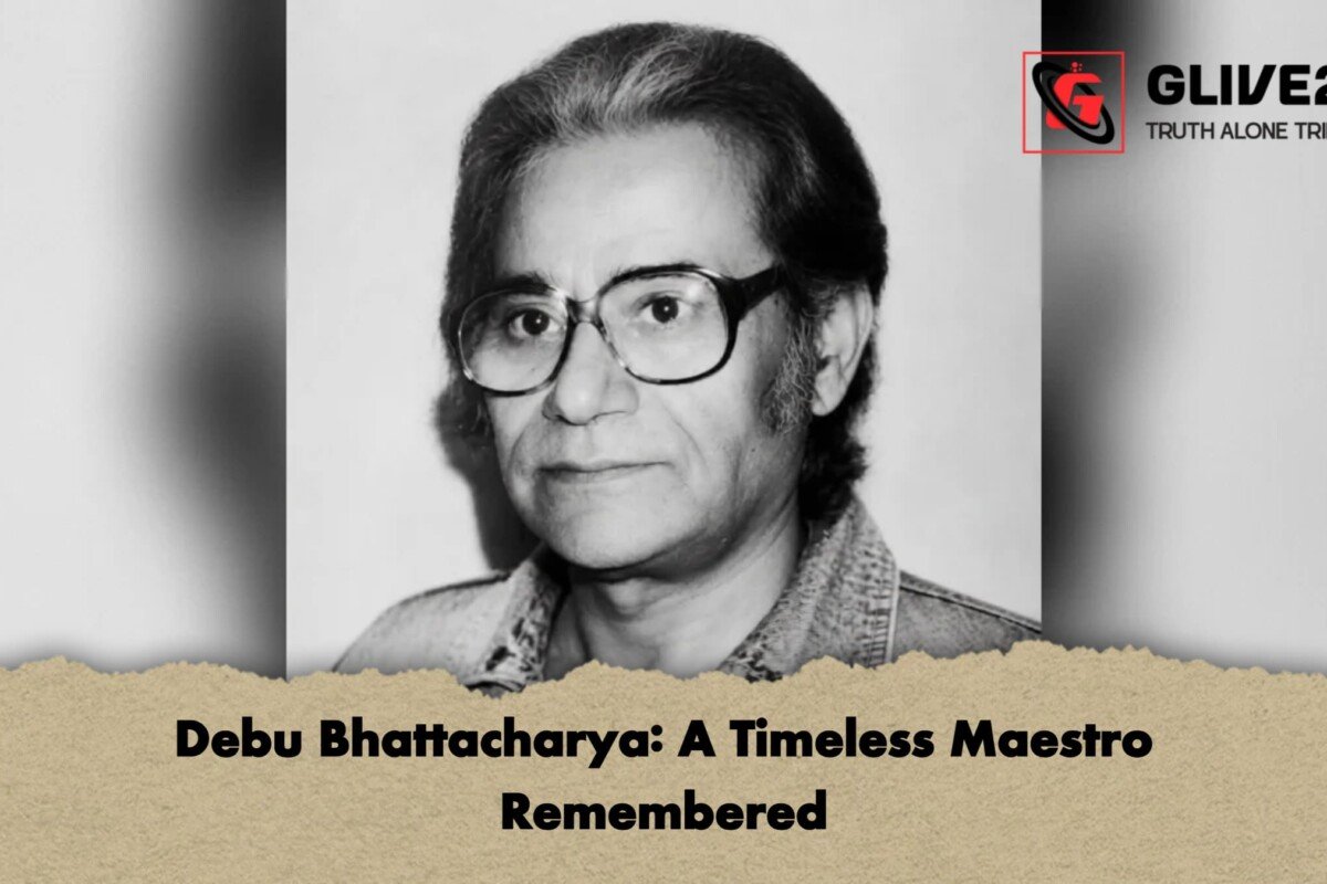 Debu Bhattacharya: A Timeless Maestro Remembered
