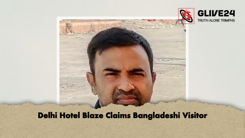 Delhi Hotel Blaze Claims Bangladeshi Visitor Delhi Hotel Blaze Claims Bangladeshi Visitor