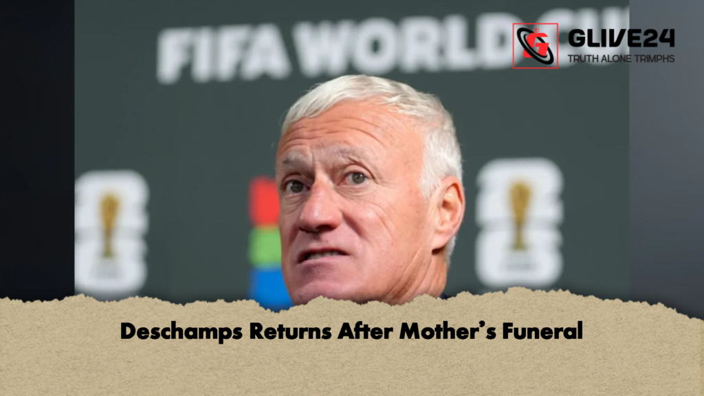 Deschamps Returns After Mothers Funeral 2 Deschamps Returns After Mother's Funeral