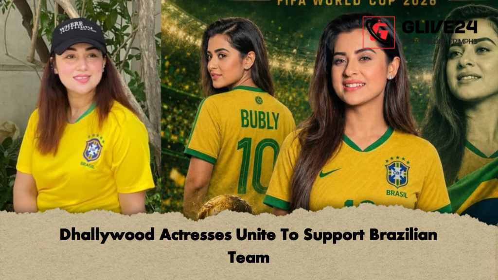 Dhallywood Actresses Unite To Support Brazilian Team 2 Dhallywood Actresses Unite To Support Brazilian Team