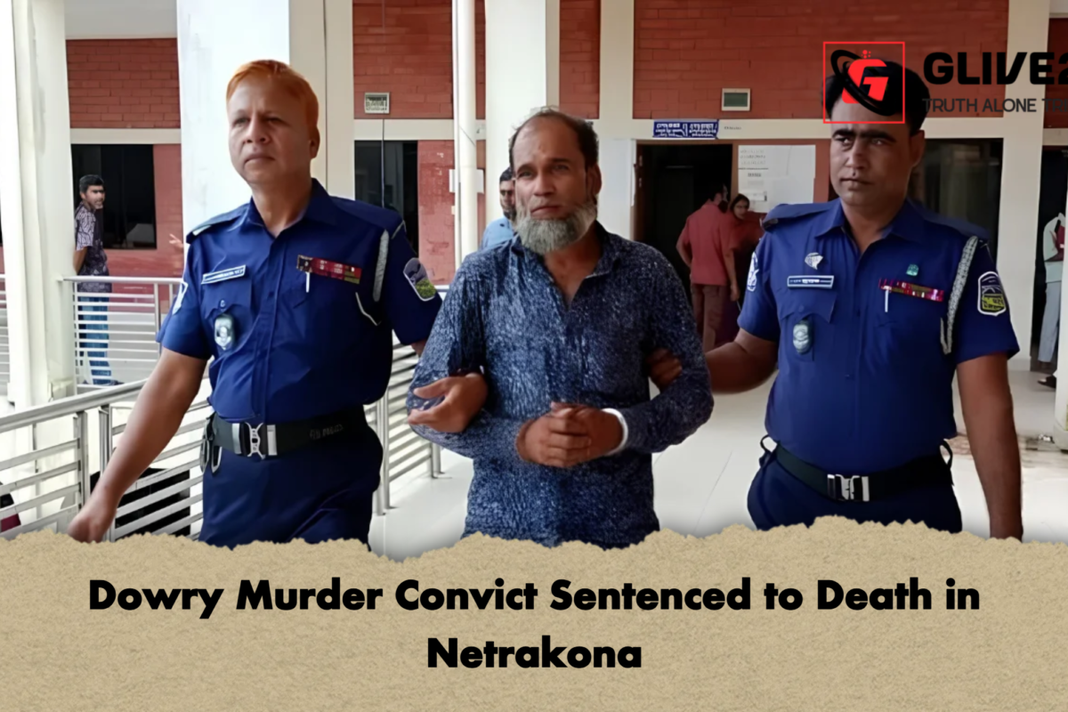Dowry Murder Convict Sentenced to Death in Netrakona