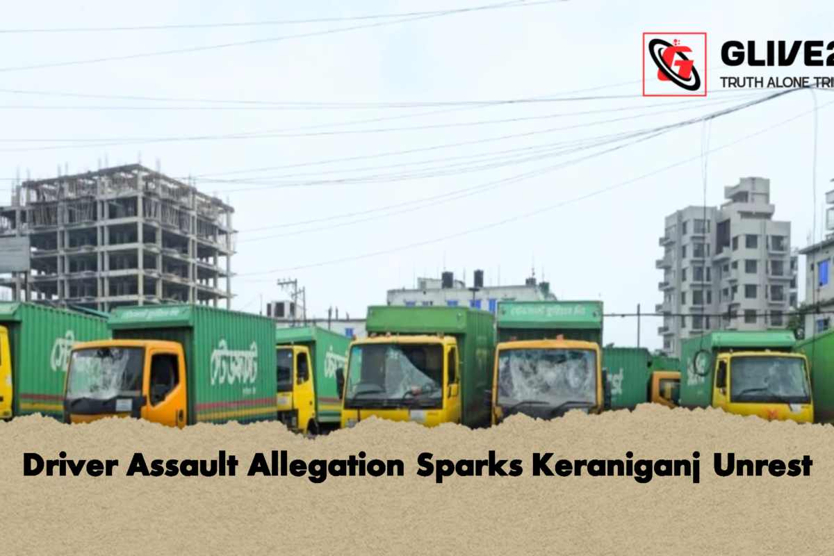 Driver Assault Allegation Sparks Keraniganj Unrest