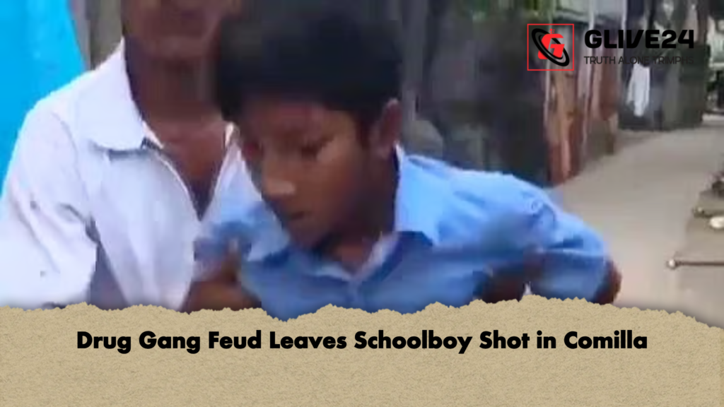 Drug Gang Feud Leaves Schoolboy Shot in Comilla Drug Gang Feud Leaves Schoolboy Shot in Comilla