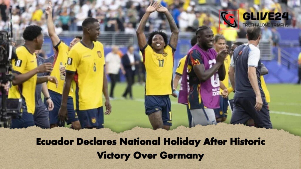 Ecuador Declares National Holiday After Historic Victory Over Germany 1 Ecuador Declares National Holiday After Historic Victory Over Germany