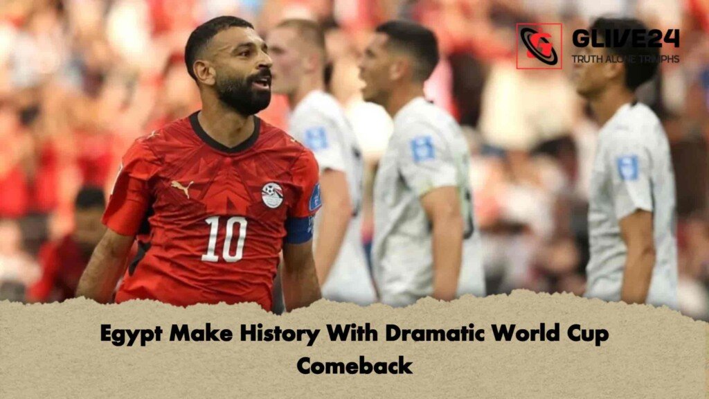 Egypt Make History With Dramatic World Cup Comeback 3 Egypt Make History With Dramatic World Cup Comeback