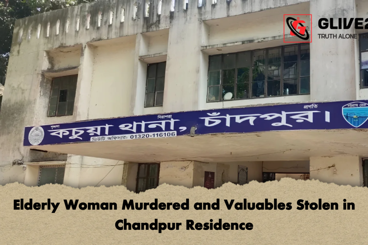 Elderly Woman Murdered and Valuables Stolen in Chandpur Residence