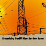 Electricity Tariff Rise Set for June Electricity Tariff Rise Set for June