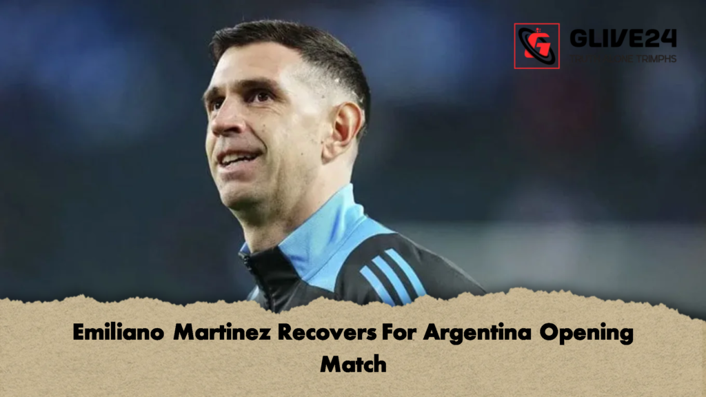 Emiliano Martinez Recovers For Argentina Opening Match 1 Emiliano Martinez Recovers For Argentina Opening Match 1 Emiliano Martinez Recovers For Argentina Opening Match