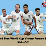 England Plan World Cup Victory Parade Before Kick Off England Plan World Cup Victory Parade Before Kick-Off