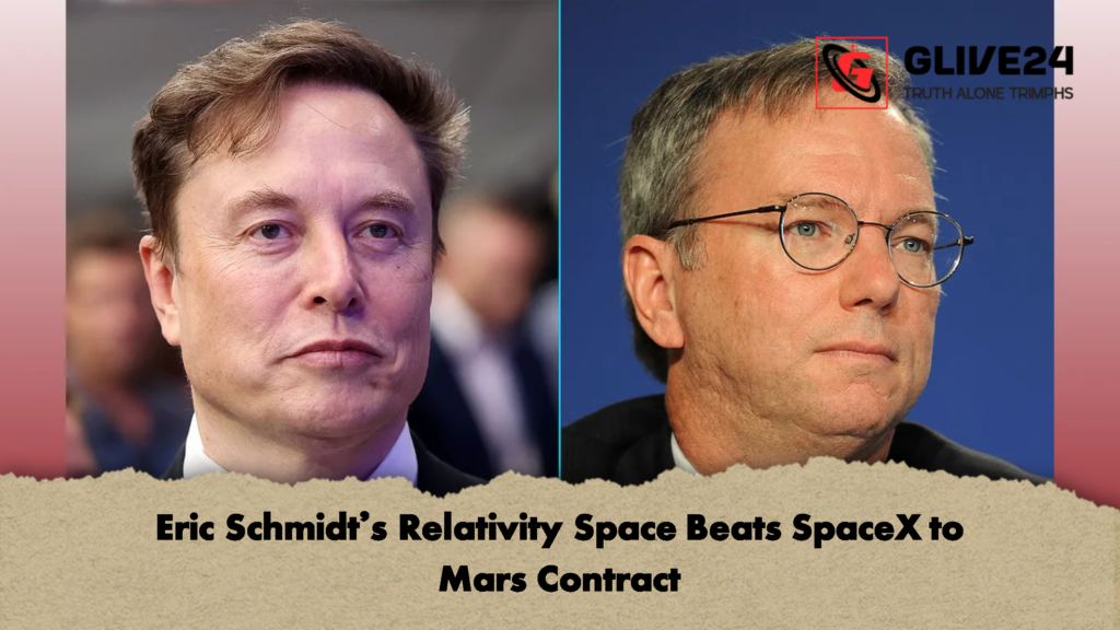 Eric Schmidts Relativity Space Beats SpaceX to Mars Contract 2 Eric Schmidt’s Relativity Space Beats SpaceX to Mars Contract