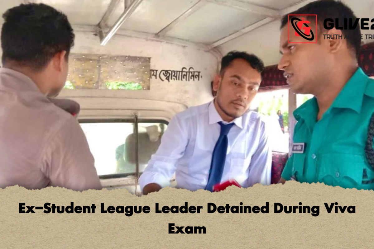 Ex-Student League Leader Detained During Viva Exam