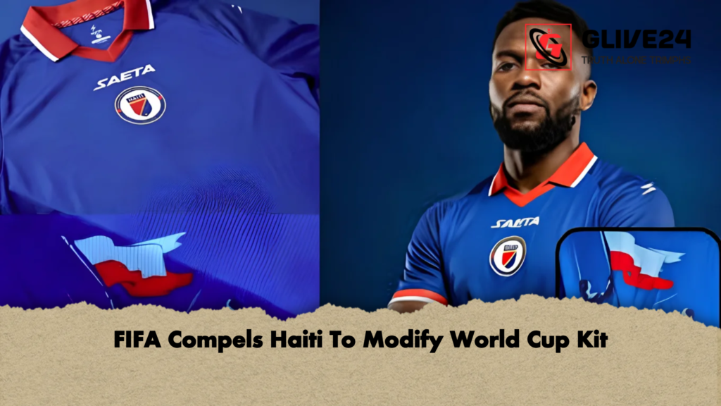 FIFA Compels Haiti To Modify World Cup Kit 2 FIFA Compels Haiti To Modify World Cup Kit FIFA Compels Haiti To Modify World Cup Kit