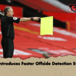 FIFA Introduces Faster Offside Detection System FIFA Introduces Faster Offside Detection System