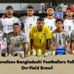 FIFA Penalises Bangladeshi Footballers Following On Field Brawl 2 FIFA Penalises Bangladeshi Footballers Following On-Field Brawl