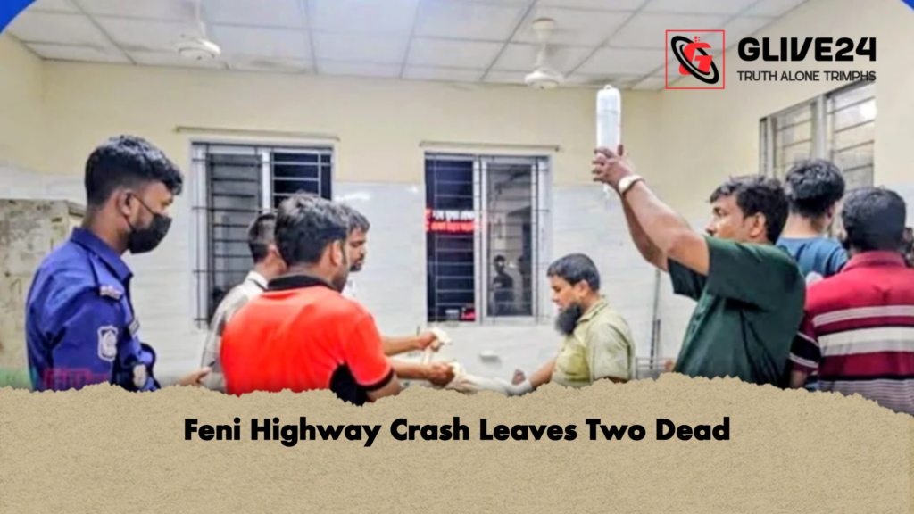 Feni Highway Crash Leaves Two Dead Feni Highway Crash Leaves Two Dead