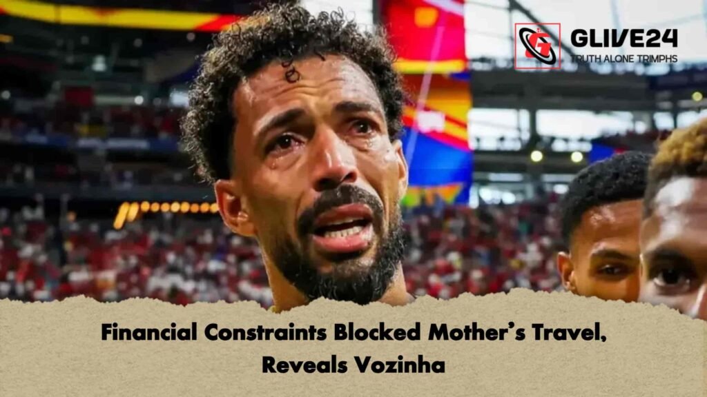 Financial Constraints Blocked Mother’s Travel, Reveals Vozinha