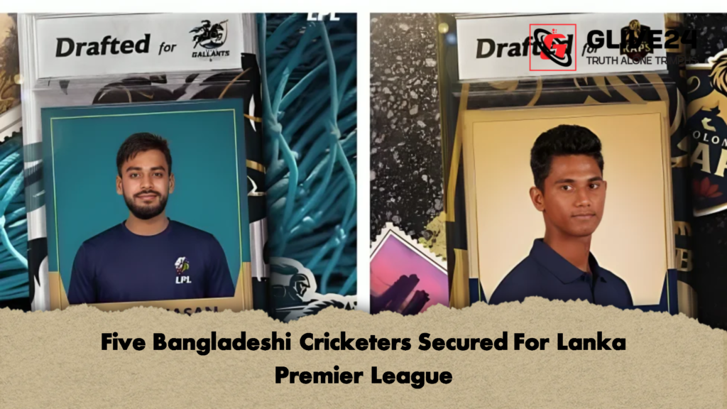 Five Bangladeshi Cricketers Secured For Lanka Premier League 1 Five Bangladeshi Cricketers Secured For Lanka Premier League