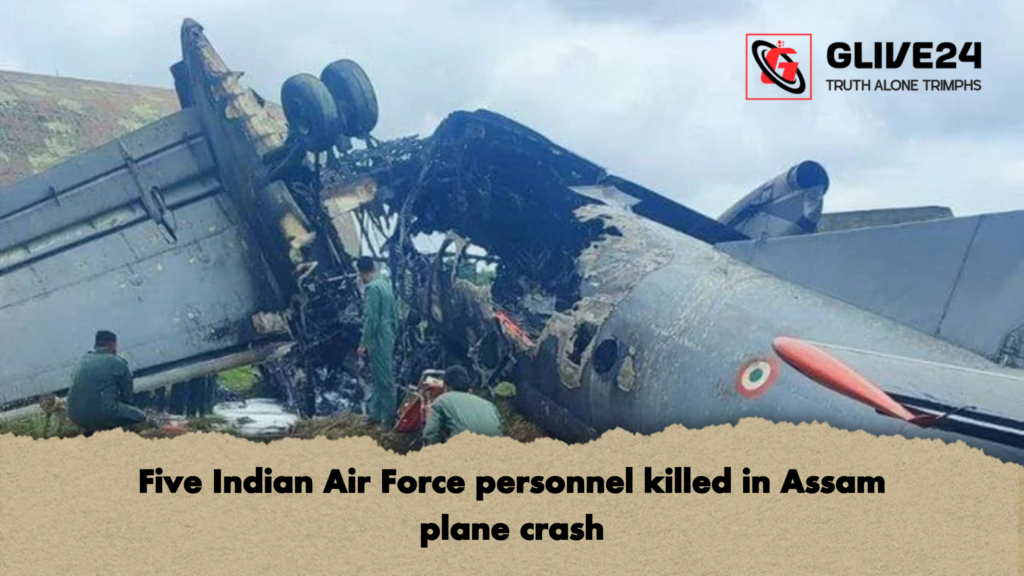 Five Indian Air Force personnel killed in Assam plane crash 3 Five Indian Air Force personnel killed in Assam plane crash Five Indian Air Force personnel killed in Assam plane crash