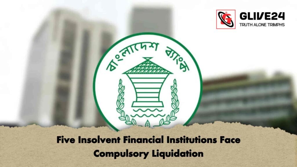 Five Insolvent Financial Institutions Face Compulsory Liquidation 3 Five Insolvent Financial Institutions Face Compulsory Liquidation