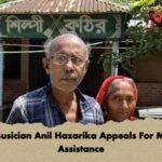 Folk Musician Anil Hazarika Appeals For Medical Assistance