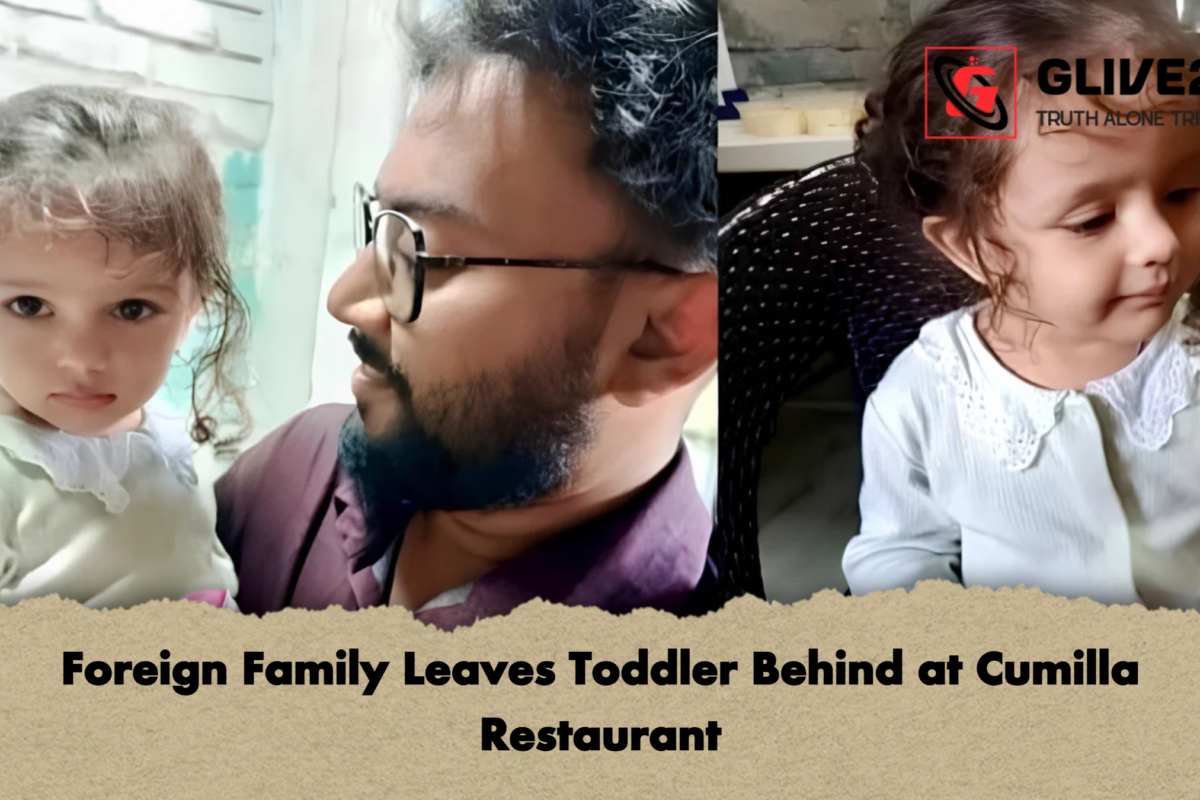 Foreign Family Leaves Toddler Behind at Cumilla Restaurant