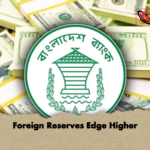 Foreign Reserves Edge Higher 3 Foreign Reserves Edge Higher