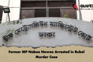 Former MP Nabee Newaz Arrested in Rubel Murder Case