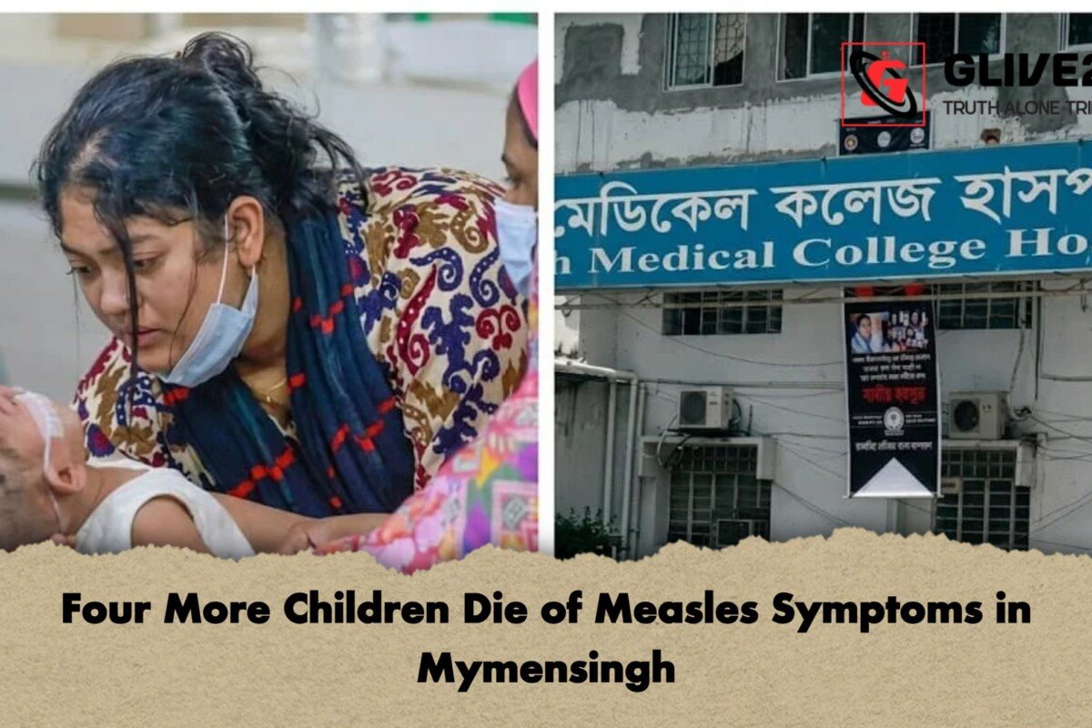Four More Children Die of Measles Symptoms in Mymensingh