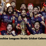 Franchise Leagues Strain Cricket Calendar Franchise Leagues Strain Cricket Calendar