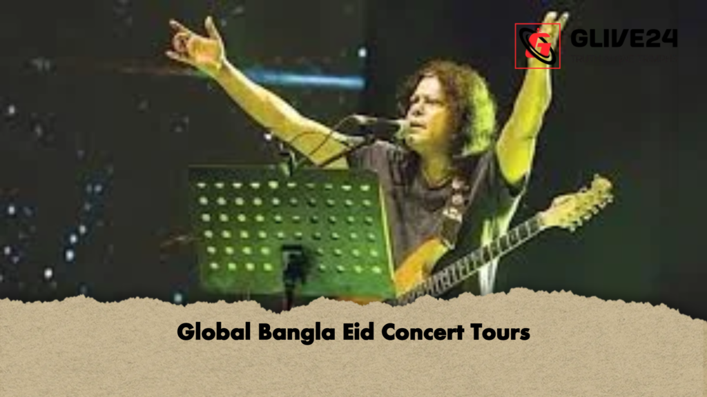 Global Bangla Eid Concert Tours 1 Global Bangla Eid Concert Tours Global Bangla Eid Concert Tours