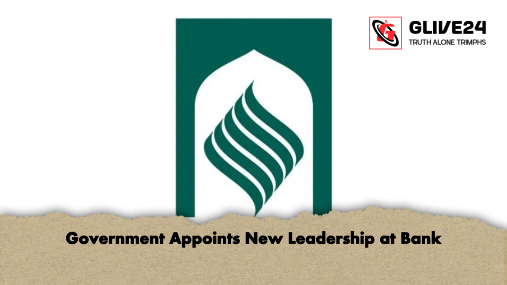Government Appoints New Leadership at Bank Government Appoints New Leadership at Bank