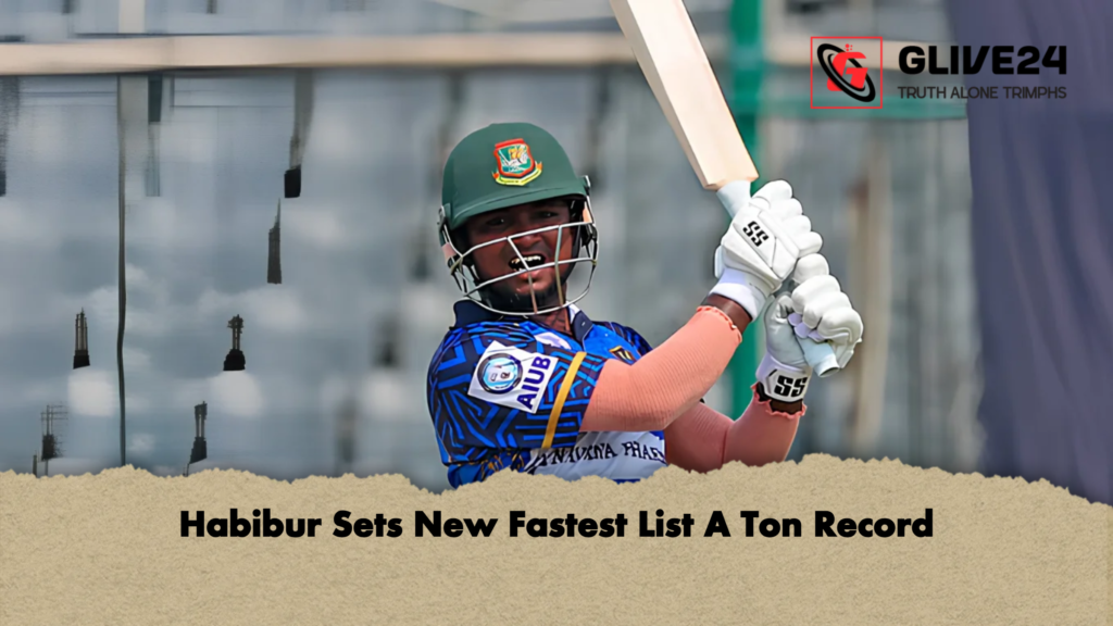 Habibur Sets New Fastest List A Ton Record Habibur Sets New Fastest List A Ton Record