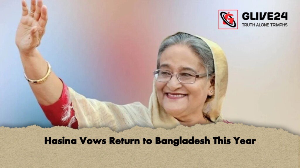 Hasina Vows Return to Bangladesh This Year 1 Hasina Vows Return to Bangladesh This Year