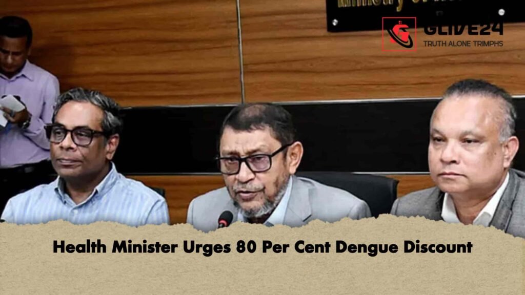Health Minister Urges 80 Per Cent Dengue Discount
