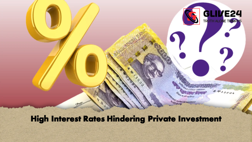 High Interest Rates Hindering Private Investment 1 High Interest Rates Hindering Private Investment