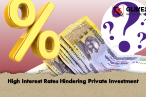 High Interest Rates Hindering Private Investment